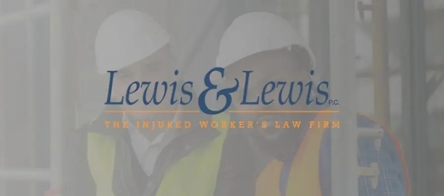 Lewis & Lewis, P.C. for Affordable, Personalized Support for Injured Workers