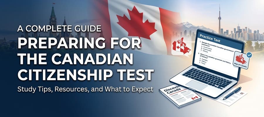 The Complete Guide to Canadian Citizenship Test Requirements